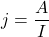  \displaystyle j=\frac{A}{I}