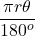  \displaystyle \frac{{\pi r\theta }}{{{{{180}}^{o}}}}
